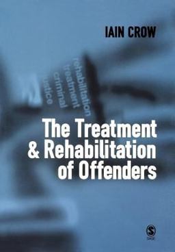 Treatment and Rehabilitation of Offenders  9780761960393 Front Cover