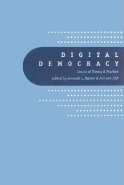 Digital Democracy Issues of Theory and Practice  9780761962175 Front Cover
