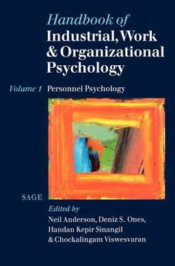 Handbook of Industrial, Work and Organizational Psychology Volume 1: Personnel Psychology  9780761964889 Front Cover