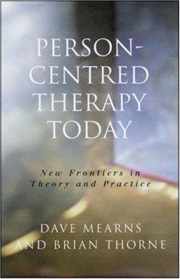 Person-Centred Therapy Today New Frontiers in Theory and Practice  9780761965619 Front Cover