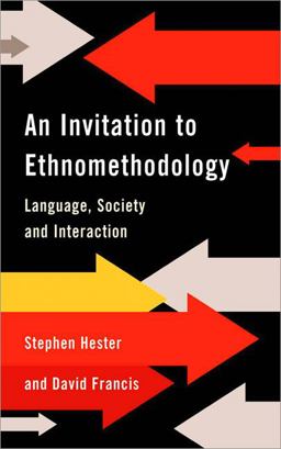 An Invitation to Ethnomethodology An Invitation to Ethnomethodology