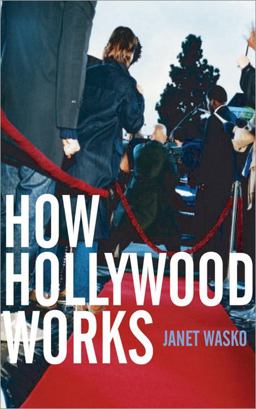 How Hollywood Works  9780761968146 Front Cover
