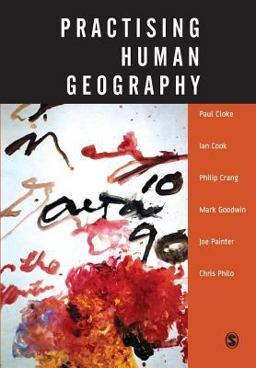 Practising Human Geography  9780761973003 Front Cover