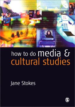 How to Do Media and Cultural Studies  9780761973294 Front Cover