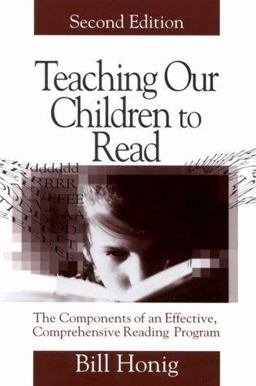 Teaching Our Children to Read The Components of an Effective, Comprehensive Reading Program 2nd 9780761975304 Front Cover