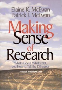 Making Sense of Research Whatâ€²s Good, Whatâ€²s Not, and How to Tell the Difference  9780761977087 Front Cover