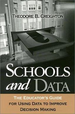 Schools and Data The Educator's Guide to Using Data to Improve Decision Making  9780761977179 Front Cover