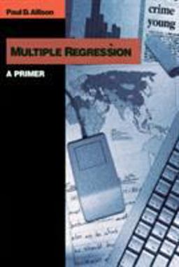 Multiple Regression A Primer  9780761985334 Front Cover