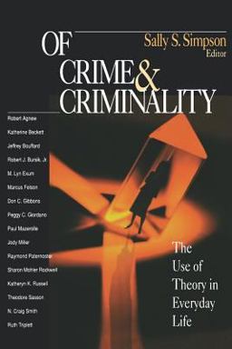 Of Crime and Criminality The Use of Theory in Everyday Life  9780761986386 Front Cover