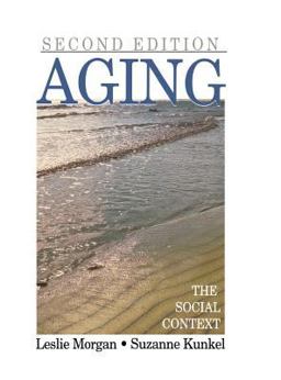 Aging The Social Context 2nd 9780761987314 Front Cover