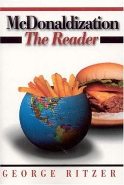 McDonaldization: the Reader  9780761987673 Front Cover