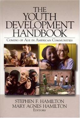 Youth Development Handbook Coming of Age in American Communities  9780761988724 Front Cover