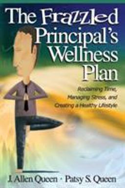 The Frazzled Principal′s Wellness Plan The Frazzled Principal′s Wellness Plan