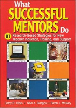 What Successful Mentors Do 81 Research-Based Strategies for New Teacher Induction, Training, and Support  9780761988878 Front Cover