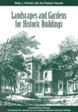 Landscapes and Gardens for Historic Buildings A Handbook for Reproducing and Creating Authentic Landscape Settings 2nd 9780761989301 Front Cover