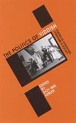 Politics of Yiddish Studies in Language, Literature and Society  9780761990253 Front Cover