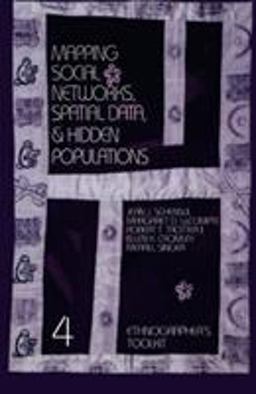 Mapping Social Networks, Spatial Data, and Hidden Populations  9780761991120 Front Cover