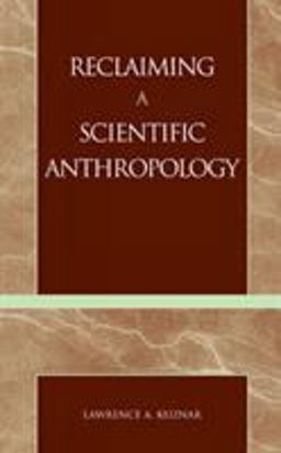 Reclaiming a Scientific Anthropology  9780761991144 Front Cover