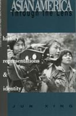 Asian America Through the Lens History, Representations, and Identities  9780761991762 Front Cover