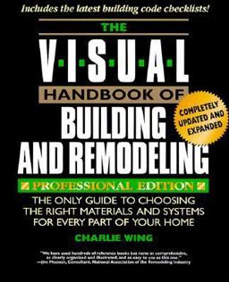 The Visual Handbook of Building and Remodeling