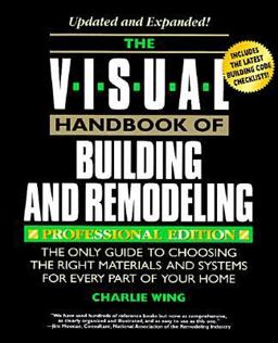 The Visual Handbook of Building and Remodeling