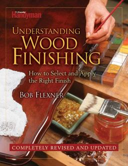 Understanding Wood Finishing How to Select and Apply the Right Finish 2nd 9780762106219 Front Cover