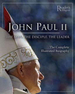 John Paul II: the Man, the Disciple, the Leader