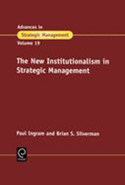 The New Institutionalism in Strategic Management The New Institutionalism in Strategic Management