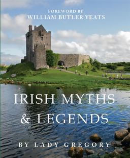 Irish Myths and Legends  9780762404513 Front Cover
