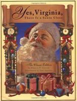 Yes, Virginia, There Is a Santa Claus The Classic Edition  9780762411207 Front Cover