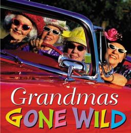Grandmas Gone Wild