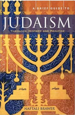 Brief Guide to Judaism  9780762433896 Front Cover