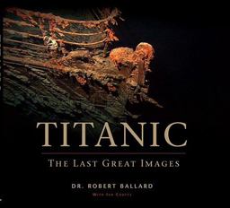 Titanic: the Last Great Images