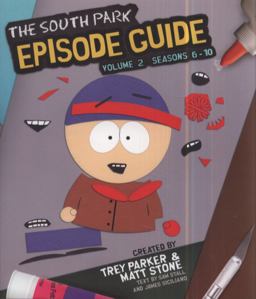 The South Park Episode Guide, Seasons 6-10