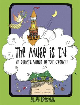 Muse Is In An Owner's Manual to Your Creativity  9780762444670 Front Cover