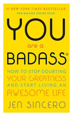 You Are a Badassï¿½ How to Stop Doubting Your Greatness and Start Living an Awesome Life  9780762447695 Front Cover