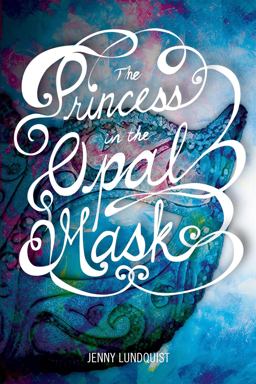 Princess in the Opal Mask  9780762451098 Front Cover