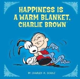 Peanuts: Happiness Is a Warm Blanket, CB (Kohl's Ed. )