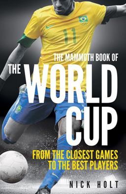 Mammoth Book of the World Cup  9780762452248 Front Cover