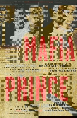 Mafia Prince Inside America's Most Violent Crime Family and the Bloody Fall of la Cosa Nostra  9780762454310 Front Cover