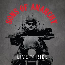 Sons of Anarchy - Live to Ride