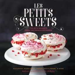 Petits Sweets Two-Bite Desserts from the French Patisserie  9780762457281 Front Cover