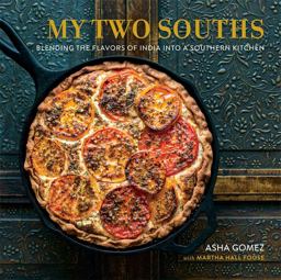 My Two Souths Blending the Flavors of India into a Southern Kitchen  9780762457830 Front Cover