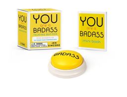 You Are a Badassï¿½ Talking Button Five Nuggets of in-Your-Face Inspiration  9780762460083 Front Cover