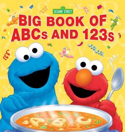 Sesame Street Big Book of ABCs And 123s 2018 9780762462223 Front Cover