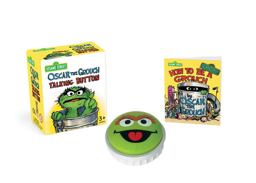 Sesame Street: Oscar the Grouch Talking Button  9780762462407 Front Cover