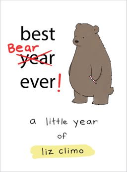Best Bear Ever! A Little Year of Liz Climo  9780762463626 Front Cover