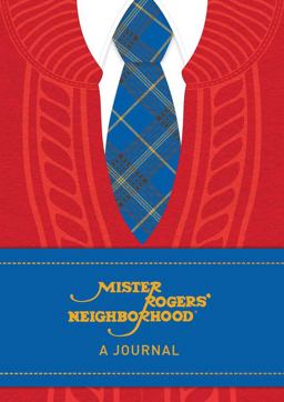 Mister Rogers' Neighborhood: a Journal