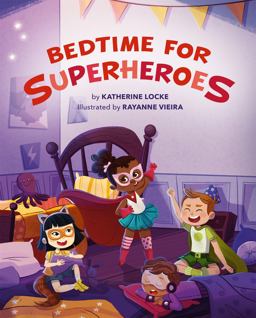 Bedtime for Superheroes Bedtime for Superheroes