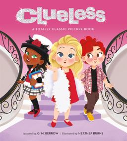 Clueless: a Totally Classic Picture Book